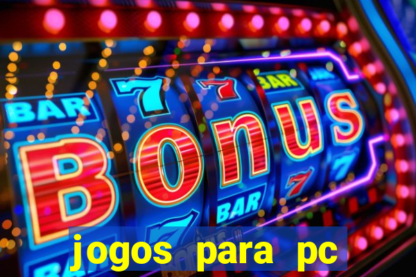 jogos para pc download gratis completo offline